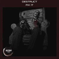 Destruct - Fix It
