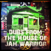 Jah Warrior / - Dubs From The House Of Jah Warrior