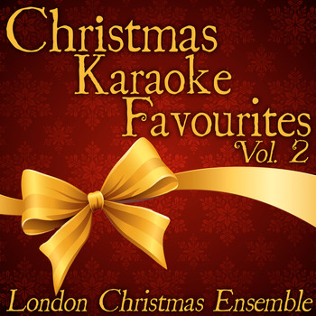 London Christmas Ensemble - Christmas Karaoke Favourites, Vol. 2