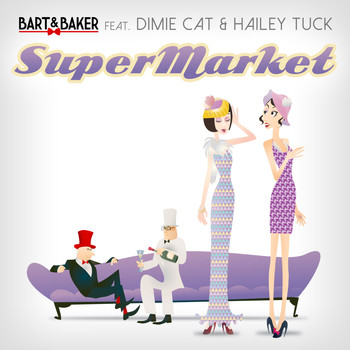 Bart&Baker / - SuperMarket (feat. Dimie Cat & Hailey Tuck) - EP