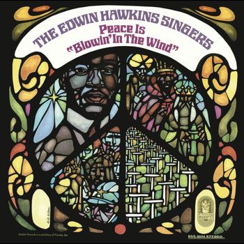 The Edwin Hawkins Singers - Peace Is Blowin' in the Wind