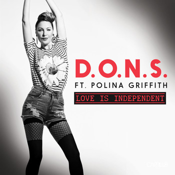 D.O.N.S feat. Polina Griffith - Love Is Independent (Explicit)