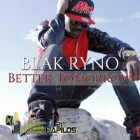 Blak Ryno - Better Tomorrow - Single