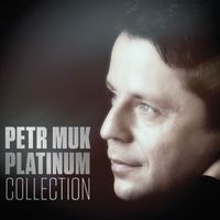 Petr Muk - Platinum Collection