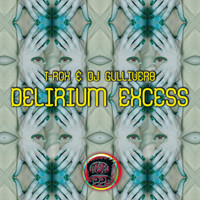 T-Rox & DJ Gulliver8 - Delirium Excess (Explicit)