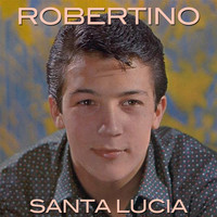 Robertino - Santa Lucia