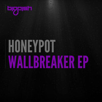 Honeypot - Wallbreaker EP