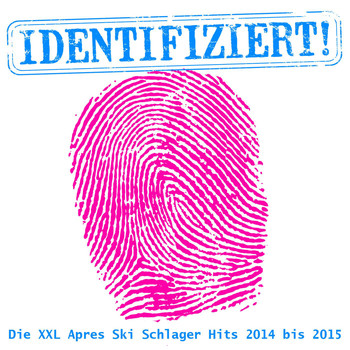 Various Artists - Identifiziert - Die XXL Apres Ski Schlager Hits 2014 bis 2015