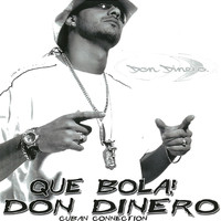 Don Dinero - Que Bola! Cuban Connection