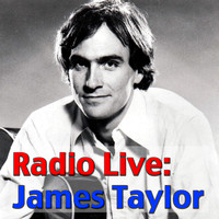 James Taylor - Radio Live: James Taylor