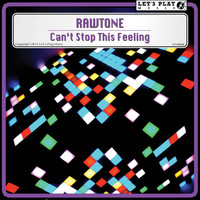 Rawtone - Can't Stop This Feeling
