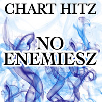 Chart Hitz - No Enemiesz - Tribute to Kiesza