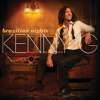 Kenny G - Brazilian Nights (Deluxe Edition)