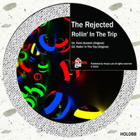 The Rejected - Rollin' In The Trip