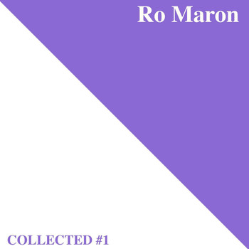 Ro Maron - Ro Maron | Collected #1
