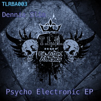 Dennis Slim - Psycho Electronic EP