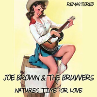 Joe Brown And The Bruvvers - Nature's Time for Love