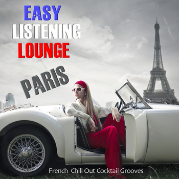 Various Artists - Easy Listening Lounge Paris (French Chill Out Cocktail Grooves)