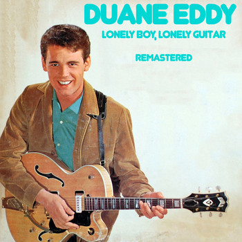 Duane Eddy - Lonely Boy, Lonely Guitar