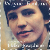 Wayne Fontana And The Mindbenders - Hello Josephine