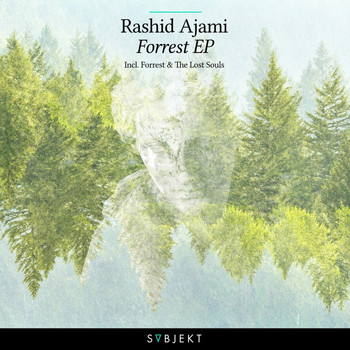Rashid Ajami - Forrest EP