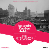 Antonio Carlos Jobim - The Super Deluxe Collection