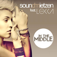 Soundmietzen feat. Lokka - In the Middle