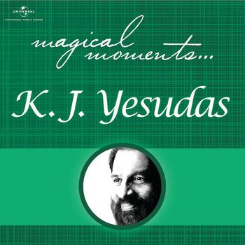 K.J. Yesudas - Magical Moments