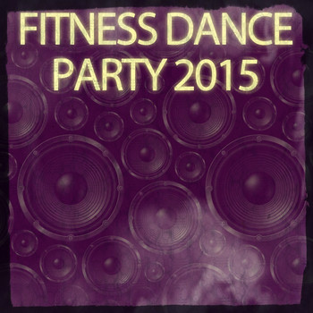Various Artists - Fitness Dance Party 2015 (Explicit)