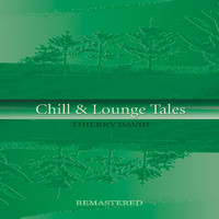 Thierry David - Chill & Lounge Tales