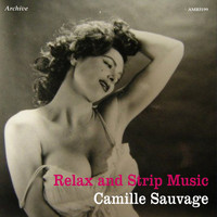 Camille Sauvage et son Orchestre - Relax and Strip Music