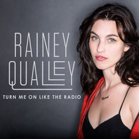 Rainey Qualley - Turn Me on Like the Radio