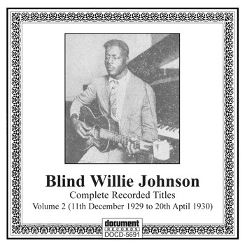 Blind Willie Johnson - Blind Willie Johnson, Vol. 2 (1929-1930)