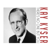 Kay Kyser - There's No One but You