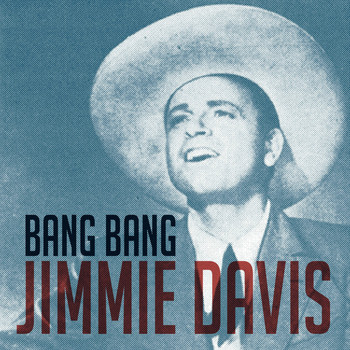 Jimmie Davis - Bang Bang