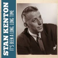Stan Kenton - It's Been a Long, Long Time