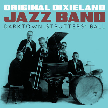 Original Dixieland Jazz Band - Darktown Strutters' Ball