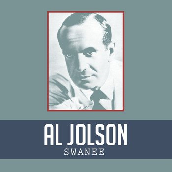 Al Jolson - Swanee