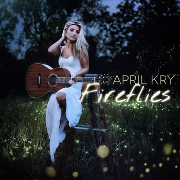 April Kry - Fireflies