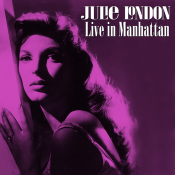 Julie London - Live in Manhattan