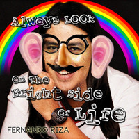 Fernando Riza - Always Look on the Bright Side of Life