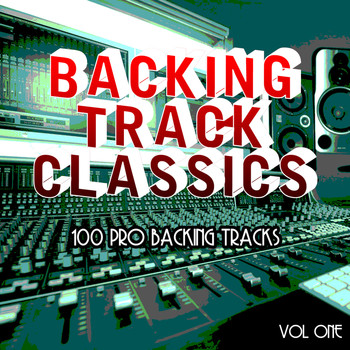 The Backing Track Extraordinaires - Backing Track Classics - 100 Pro Backing Tracks, Vol. 1