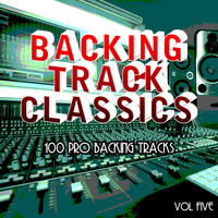The Backing Track Extraordinaires - Backing Track Classics - 100 Pro Backing Tracks, Vol. 5