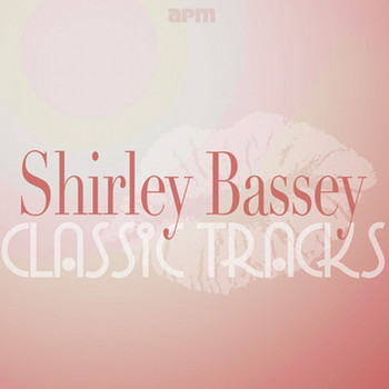 Shirley Bassey - Classic Tracks