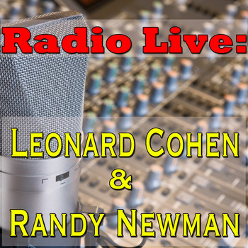 Leonard Cohen - Radio Live: Leonard Cohen & Randy Newman, Vol.2