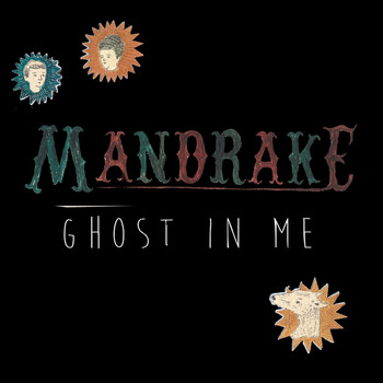 Mandrake - Ghost in Me