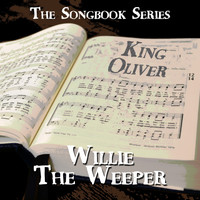 King Oliver and his dixie syncopators - The Songbook Series - Willie the Weeper