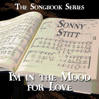 Sonny Stitt - The Songbook Series - I'm in the Mood for Love