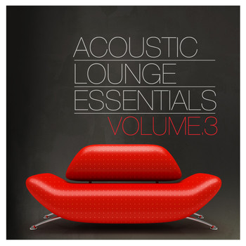 Various Artists - Acoustic Lounge Essentials, Vol.3