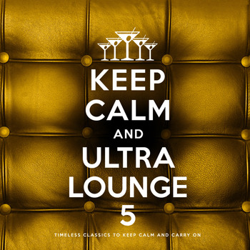 Various Artists - Keep Calm and Ultra Lounge 5
